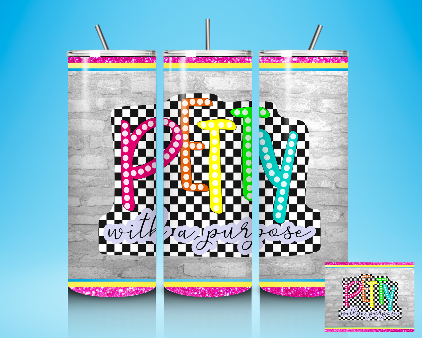 "Petty with a Purpose" Tumbler