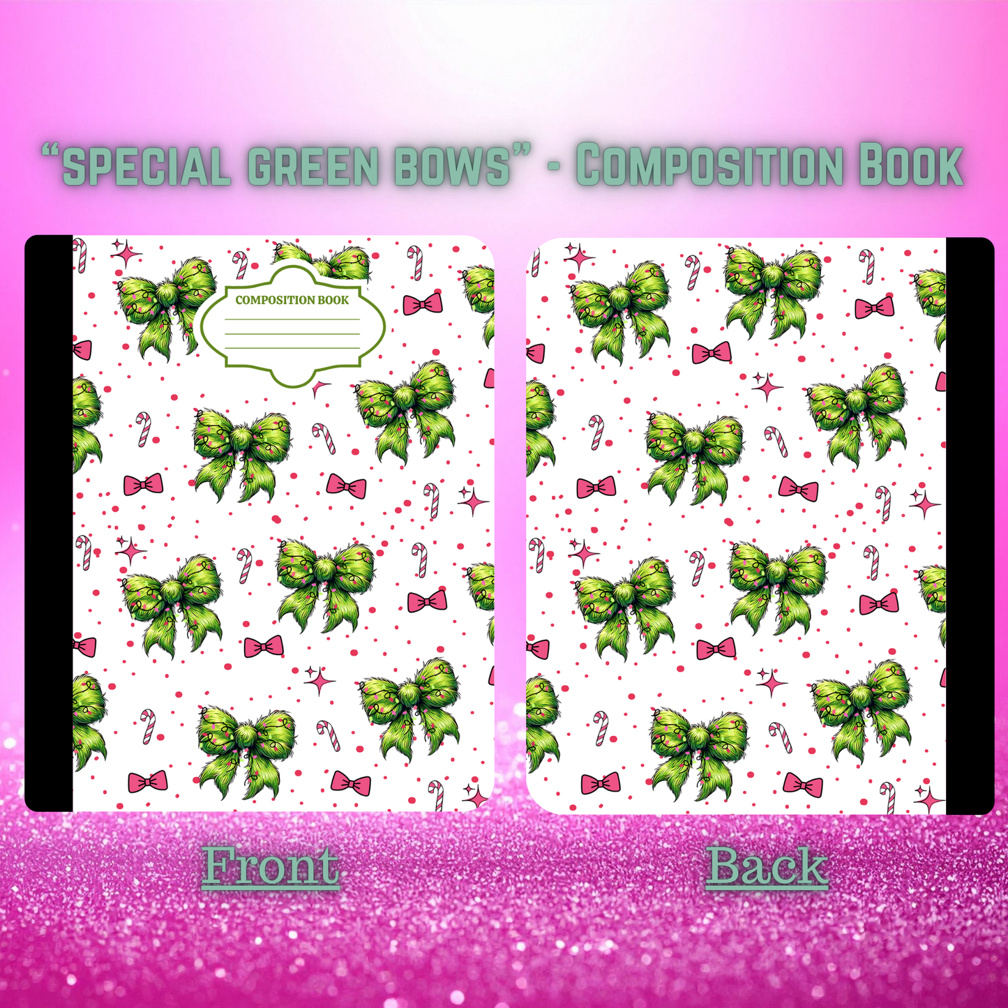 "Special Green Bows" - Composition Book