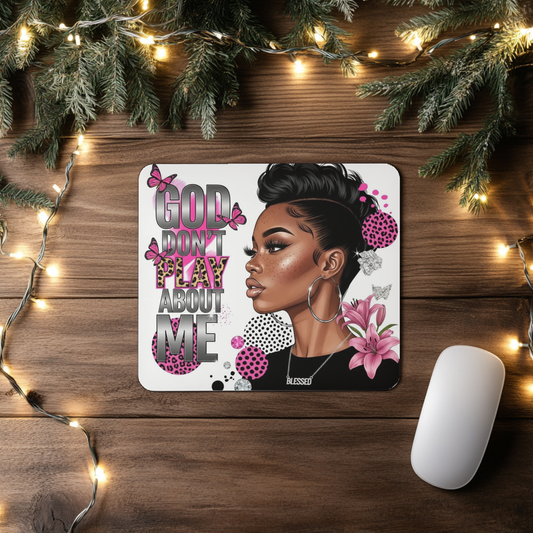 "God Don't Play About Me" (Short Cut) - Mousepad