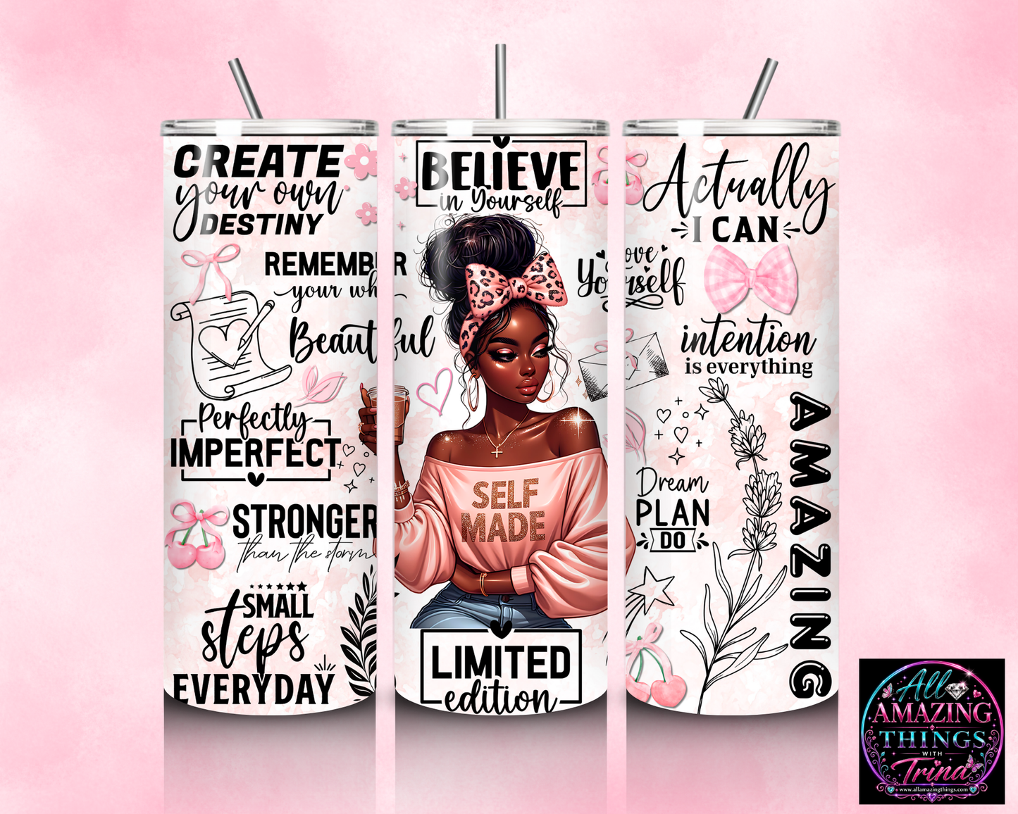 "Believe In Yourself" - Tumbler (Pink)