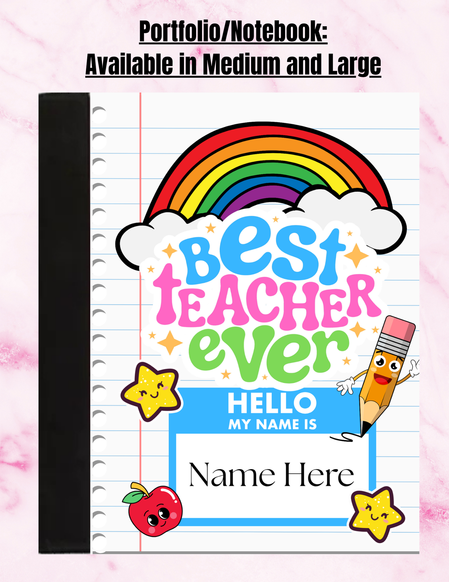 "HELLO Best Teacher Ever" - Personalized Large Sized Notepad Portfolio