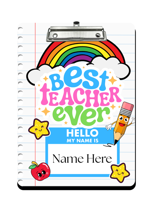 "HELLO Best Teacher Ever" - Personalized Clipboard