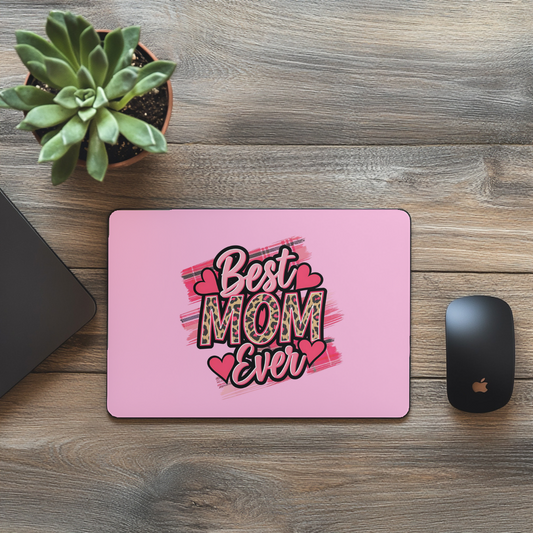 "Best Mom Ever" Mouse Pad