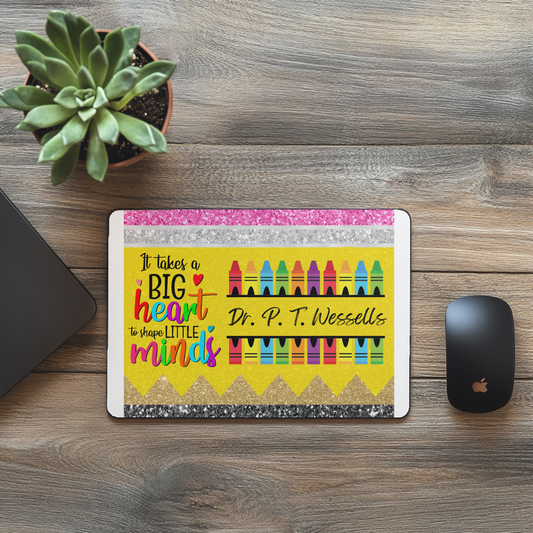 Personalized "IT TAKES A BIG HEART" Teacher's Mouse Pad