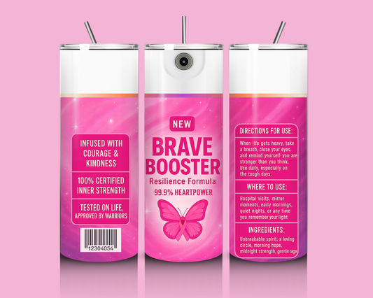 "Brave Booster" - Tumbler