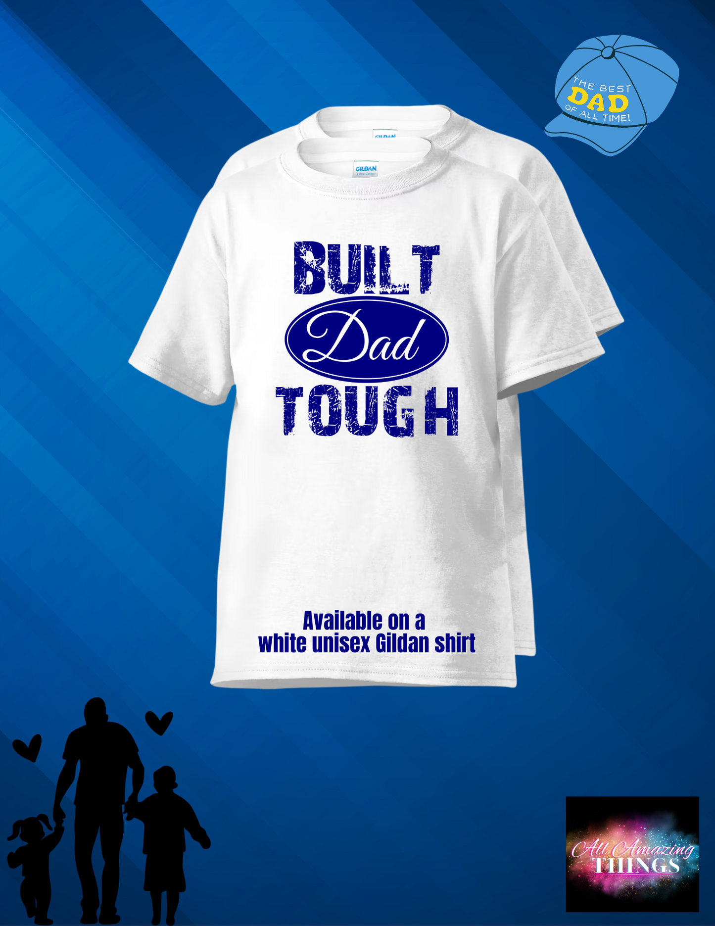 "Built Dad Tough" t-shirt