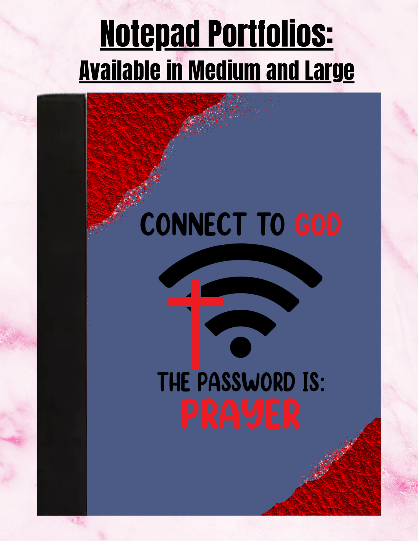 "Connect to God" - Medium Sized Notepad Portfolio