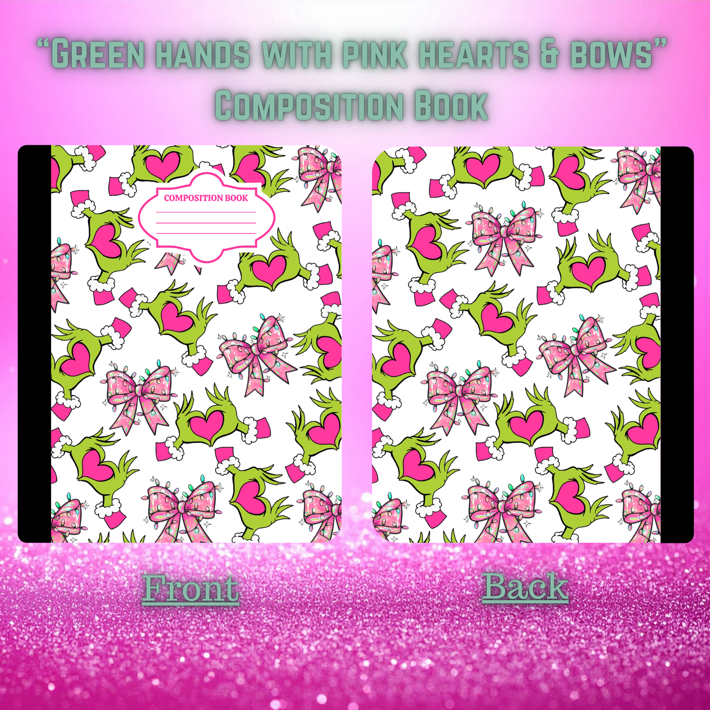 "Green hands with pink hearts and bows" - Composition Book
