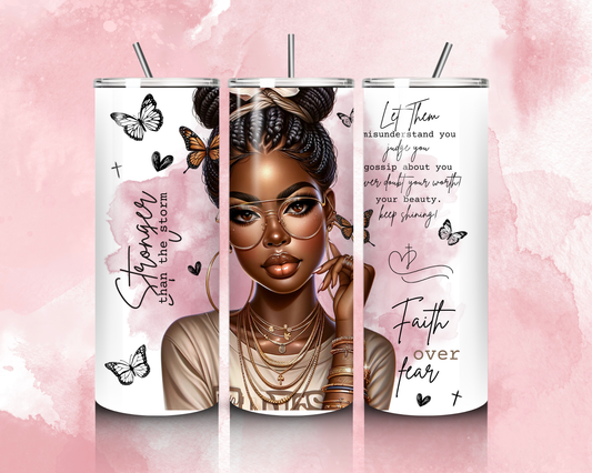 "Let Them ~ Stronger Than the Storm ~ Faith Over Fear" Black Woman Tumbler