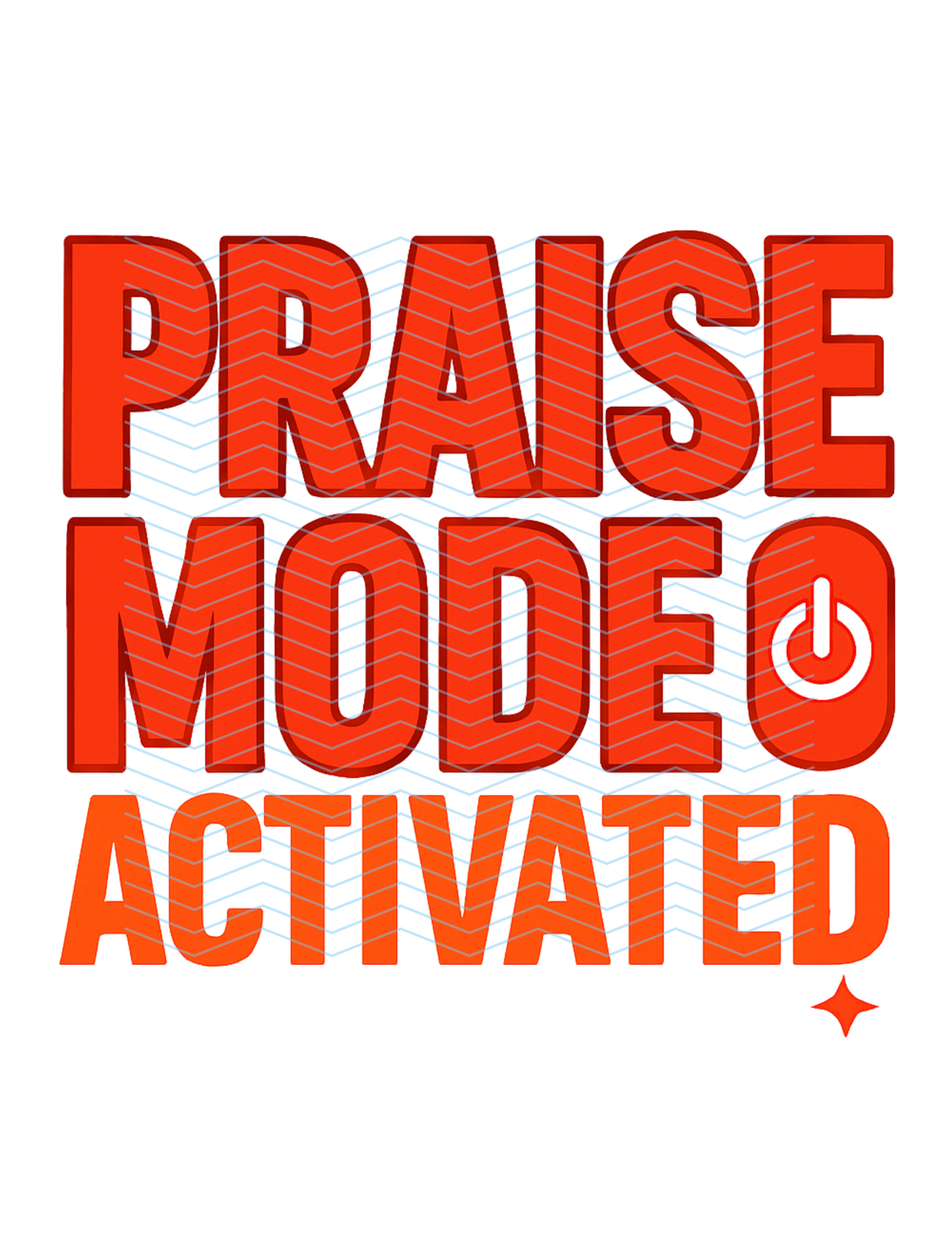 PRAISE MODE ACTIVATED STYLE002 (DIGITAL)