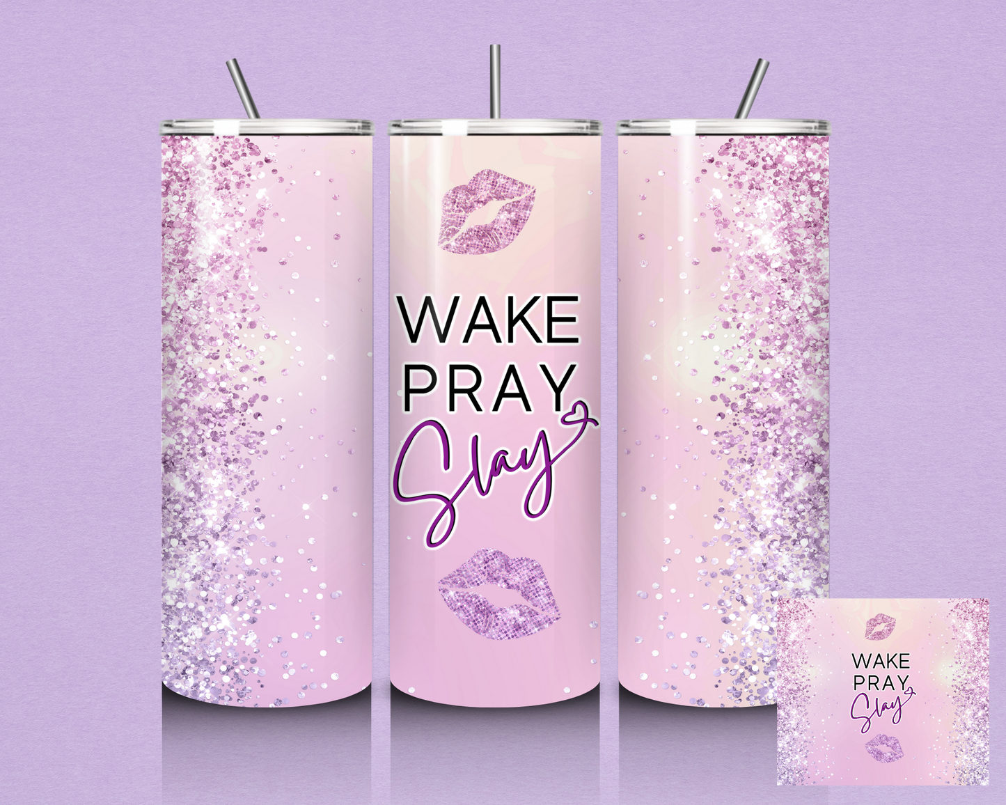 "Wake-Pray-Slay" Tumbler