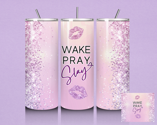 "Wake-Pray-Slay" Tumbler